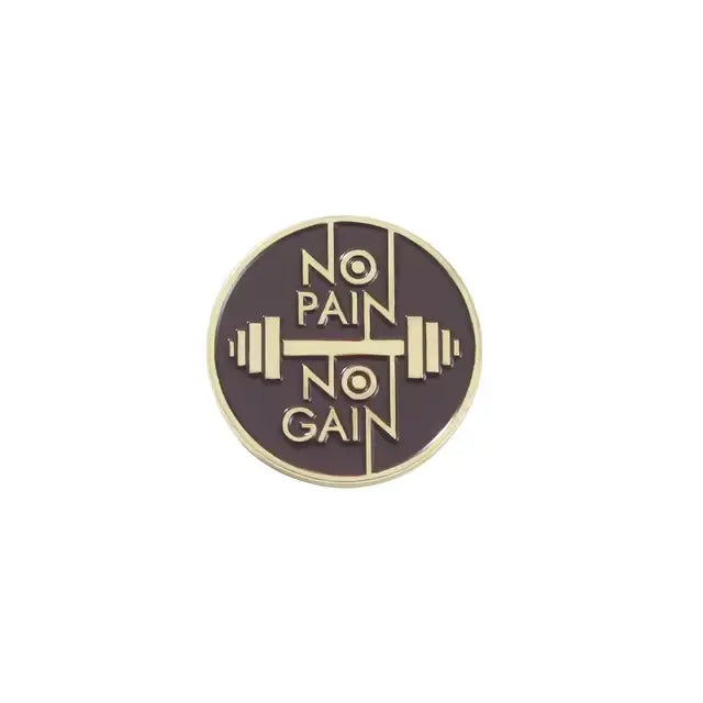 No Pain No Gain - Enamel Pin All Shades