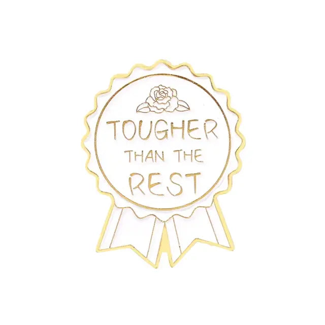 Tougher Than This - Enamel Pin All Shades